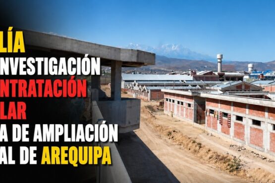Fiscalía inicia investigación por contratación irregular en obra de ampliación en penal de Arequipa