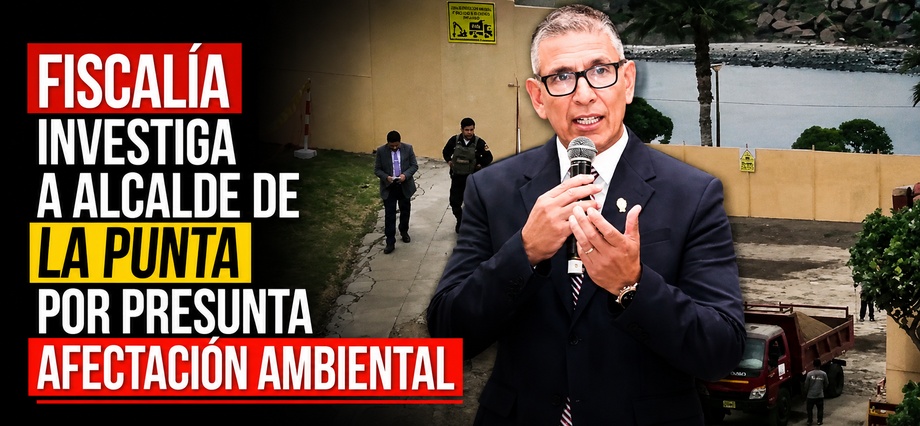 Fiscalía investiga a alcalde de La Punta por presunta afectación ambiental en obra de S/1,5 millones