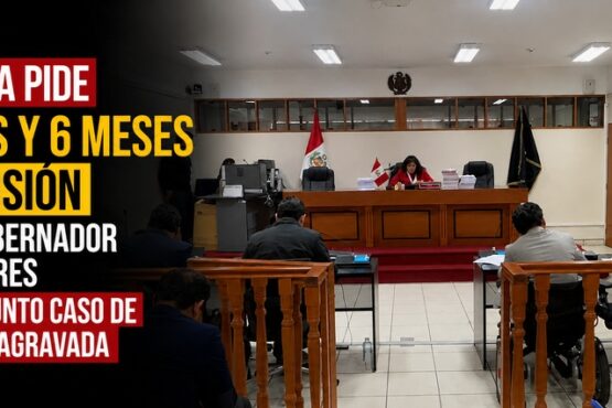Fiscalía pide 7 años y 6 meses de prisión para gobernador Luis Torres por presunto caso de colusión agravada