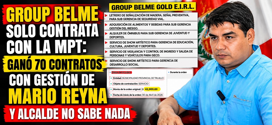 Group Belme solo contrata con la MPT: ganó 70 contratos con gestión de Mario Reyna y alcalde no sabe nada