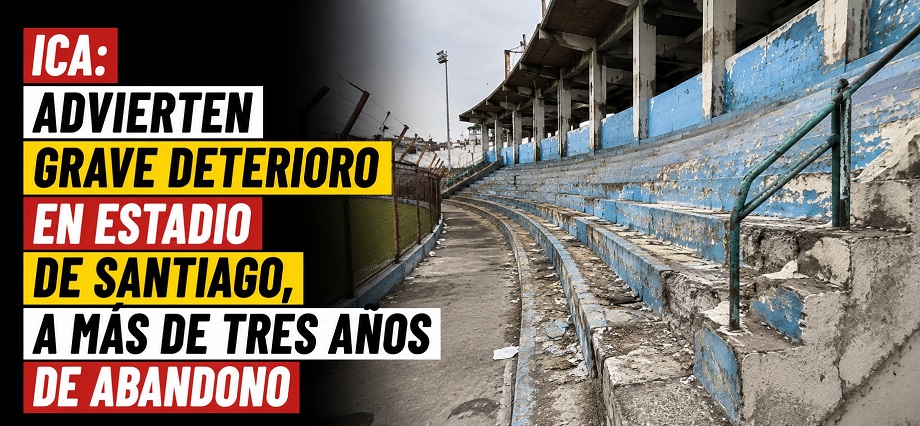 Ica: advierten grave deterioro en estadio de Santiago, a más de tres años de abandono