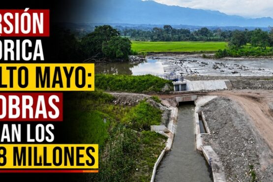 Inversión histórica en el Alto Mayo: 198 obras superan los S/ 718 millones