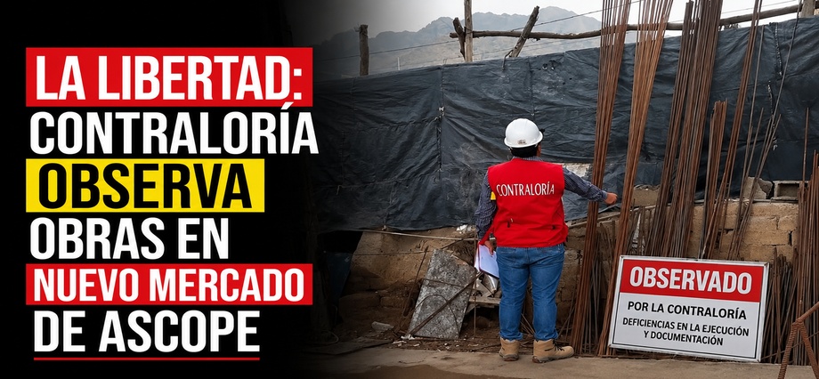 La Libertad: Contraloría observa obras en nuevo mercado de Ascope
