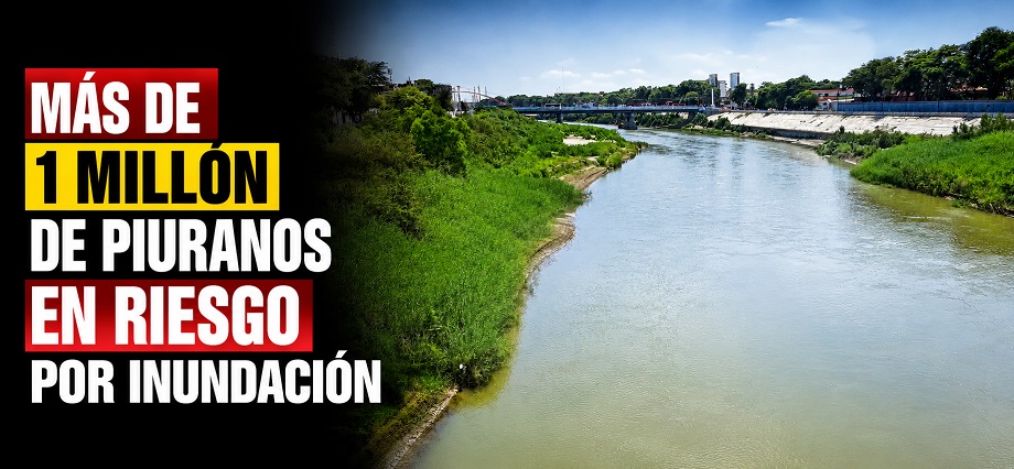 Más de 1 millón de piuranos en riesgo por inundación