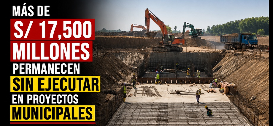 Más de S/ 17,500 millones permanecen sin ejecutar en proyectos municipales
