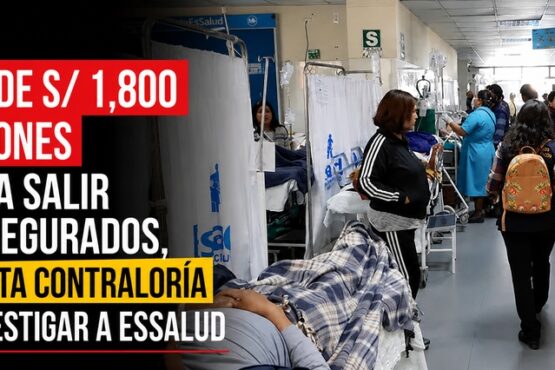Más de S/ 1,800 millones iban a salir de asegurados, detecta Contraloría al investigar a EsSalud