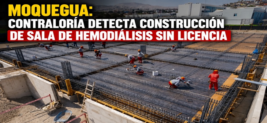 Moquegua: Contraloría detecta construcción de sala de hemodiálisis sin licencia