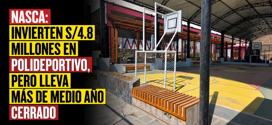 Nasca: invierten S/4.8 millones en polideportivo, pero lleva más de medio año cerrado