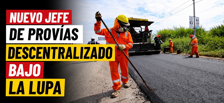 Nuevo jefe de Provías Descentralizado bajo la lupa