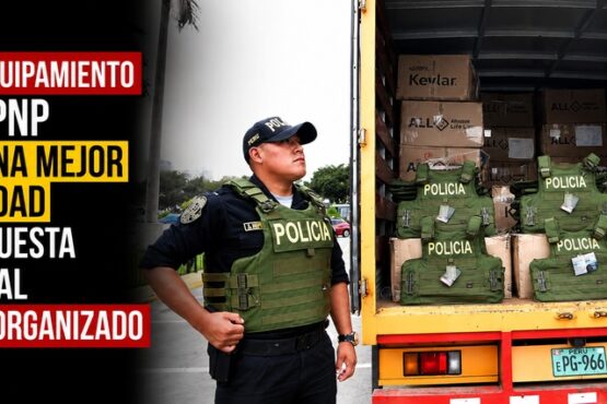 Nuevo equipamiento de la PNP dará una mejor capacidad de respuesta frente al crimen organizado
