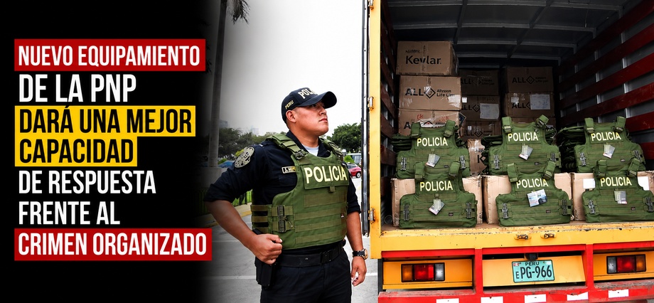 Nuevo equipamiento de la PNP dará una mejor capacidad de respuesta frente al crimen organizado