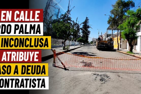 Obra en calle Ricardo Palma sigue inconclusa y MPA atribuye retraso a deuda con contratista