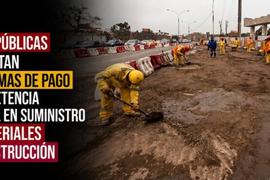 Obras públicas enfrentan problemas de pago y competencia desleal en suministro de materiales de construcción