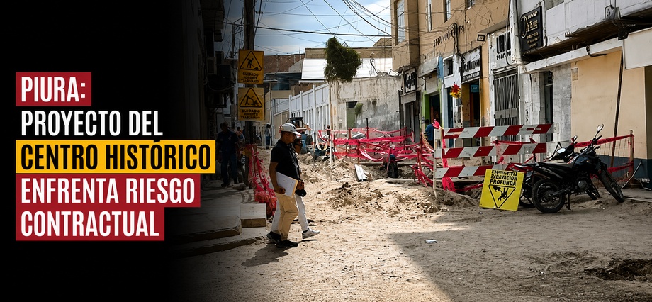 Piura: Proyecto del centro histórico enfrenta riesgo contractual