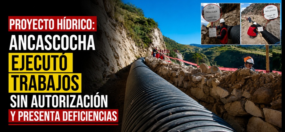 Proyecto hídrico: Ancascocha ejecutó trabajos sin autorización y presenta deficiencias