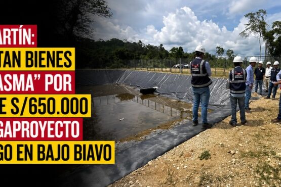 San Martín: detectan bienes “fantasma” por más de S/650.000 en megaproyecto de riego en Bajo Biavo