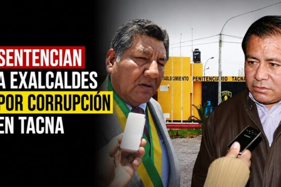 Sentencian a exalcaldes por corrupción en Tacna