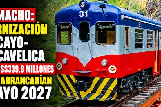 Tren Macho: modernización Huancayo-Huancavelica costará US9.8 millones y obras arrancarían en mayo 2027