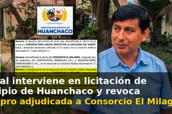 Tribunal interviene en licitación de municipio de Huanchaco y revoca buena pro adjudicada a Consorcio El Milagro