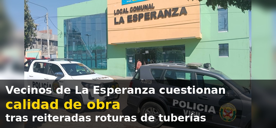 Vecinos de La Esperanza cuestionan calidad de obra tras reiteradas roturas de tuberías