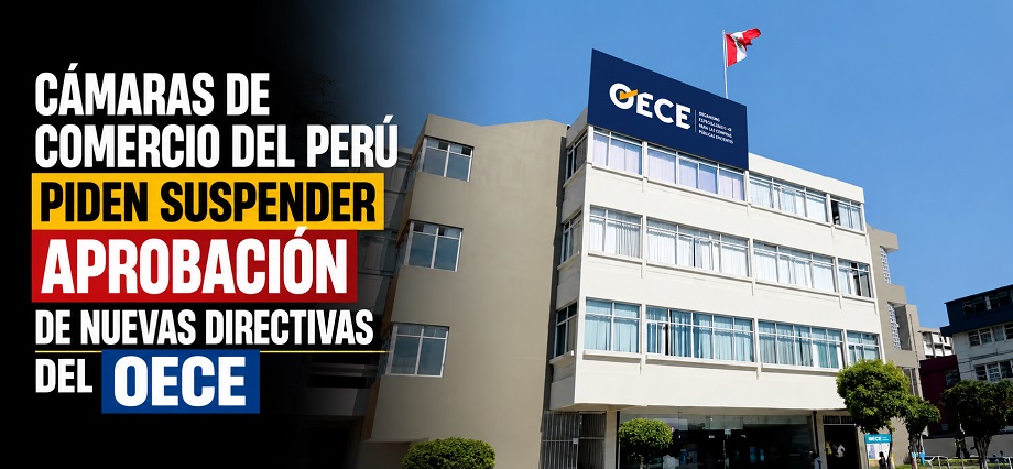Cámaras de Comercio del Perú piden suspender aprobación de nuevas directivas del OECE