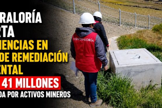Contraloría alerta deficiencias en obra de remediación ambiental de S/ 41 millones ejecutada por Activos Mineros