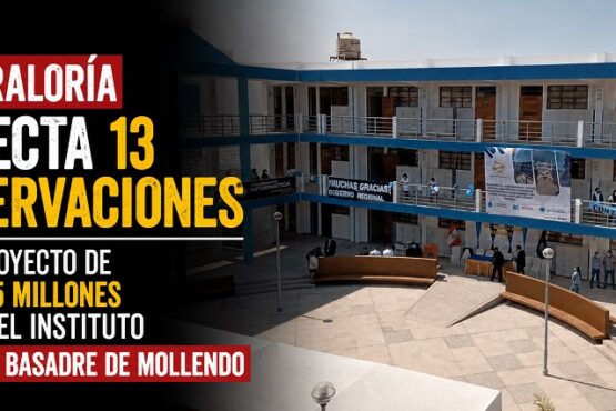 Contraloría detecta 13 observaciones en proyecto de S/75,5 millones para el instituto Jorge Basadre de Mollendo