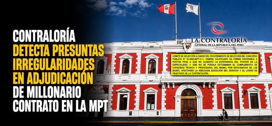 Contraloría detecta presuntas irregularidades en adjudicación de millonario contrato en la MPT
