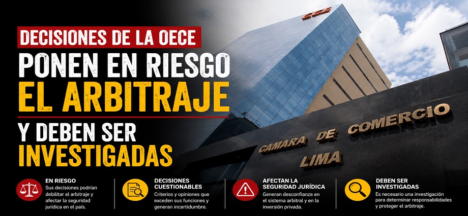 Decisiones de la OECE ponen en riesgo el arbitraje y deben ser investigadas