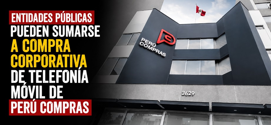 Entidades públicas pueden sumarse a compra corporativa de telefonía móvil de Perú Compras