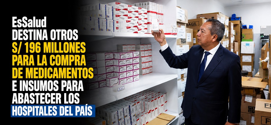 EsSalud destina otros S/ 196 millones para la compra de medicamentos e insumos para abastecer los hospitales el país