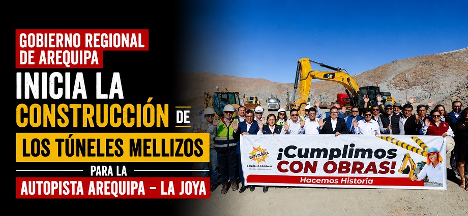Gobierno Regional de Arequipa inicia la construcción de los Túneles Mellizos para la Autopista Arequipa – La Joya