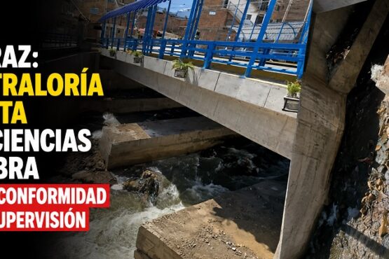 Huaraz: Contraloría alerta deficiencias en obra pese a conformidad de la supervisión