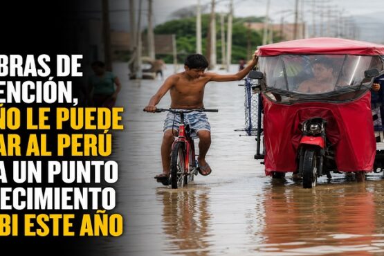 IPE: Sin obras de prevención, El Niño le puede costar al Perú hasta un punto de crecimiento del PBI este año