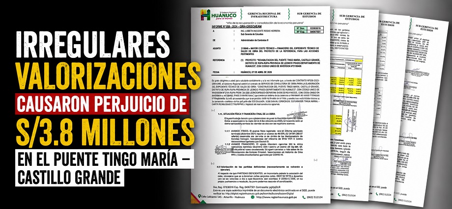 Irregulares valorizaciones causaron perjuicio de S/3.8 millones en el puente Tingo María – Castillo Grande