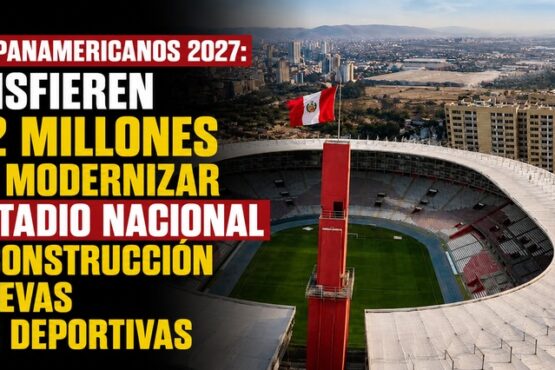 Juegos Panamericanos 2027: Transfieren S/72 millones para modernizar el Estadio Nacional y la construcción de nuevas sedes deportivas