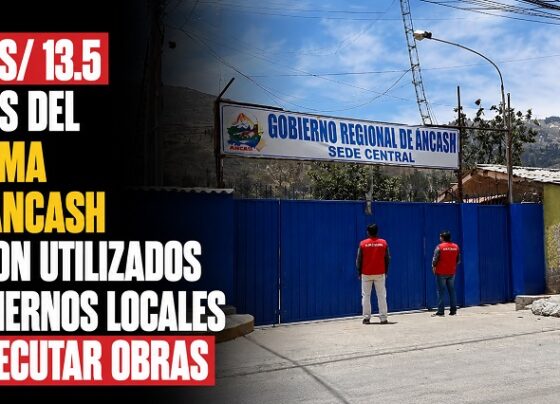 Más de S/ 13.5 millones del Programa Hatun Áncash no fueron utilizados por gobiernos locales para ejecutar obras