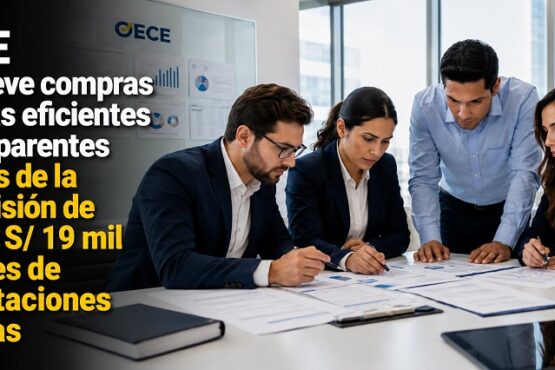 OECE promueve compras públicas eficientes y transparentes a través de la supervisión de más de S/ 19 mil millones de contrataciones públicas