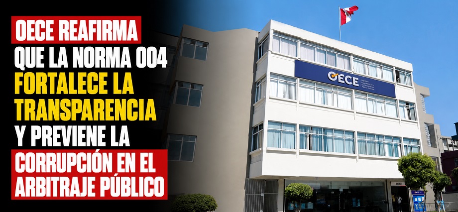 OECE reafirma que la Norma 004 fortalece la transparencia y previene la corrupción en el arbitraje público