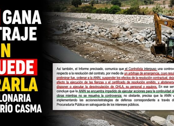OHLA gana arbitraje y ANIN no puede retirarla de la millonaria obra del río Casma
