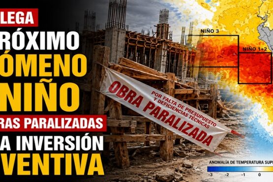 Perú llega al próximo Fenómeno El Niño con obras paralizadas y baja inversión preventiva
