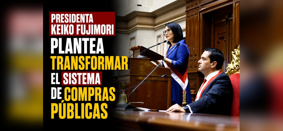 Presidenta Keiko Fujimori plantea transformar el sistema de compras públicas