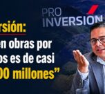 ProInversión: “Techo en obras por impuestos es de casi S/ 70,000 millones”