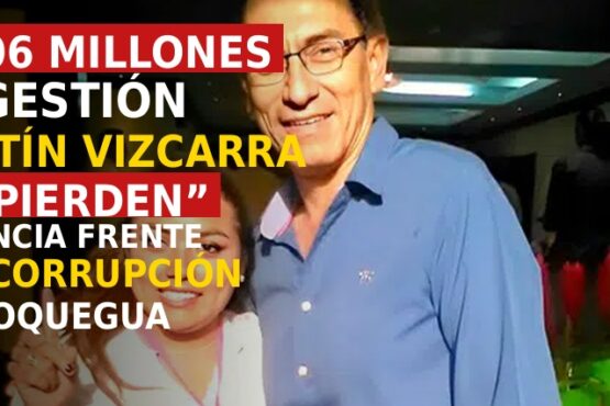 S/ 406 millones de gestión Martín Vizcarra “se pierden”, denuncia Frente Anticorrupción de Moquegua