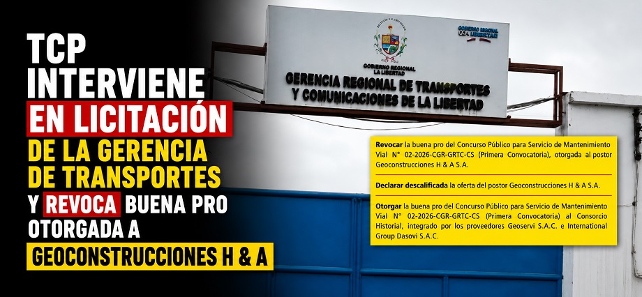 TCP interviene en licitación de la Gerencia de Transportes y revoca buena pro otorgada a Geoconstrucciones H & A