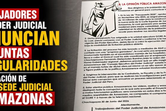 Trabajadores del Poder Judicial denuncian presuntas irregularidades en licitación de nueva sede judicial de Amazonas