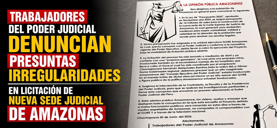 Trabajadores del Poder Judicial denuncian presuntas irregularidades en licitación de nueva sede judicial de Amazonas