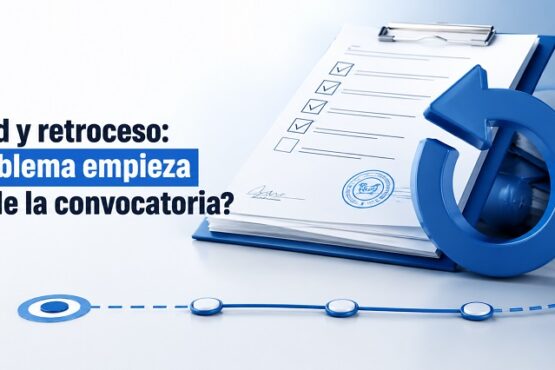 Nulidad y retroceso: ¿el problema empieza antes de la convocatoria?