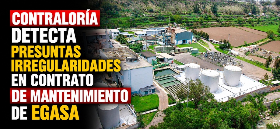 Contraloría detecta presuntas irregularidades en contrato de mantenimiento de Egasa
