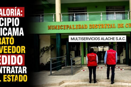 Contraloría: municipio de Chicama contrató a proveedor impedido de contratar con el Estado